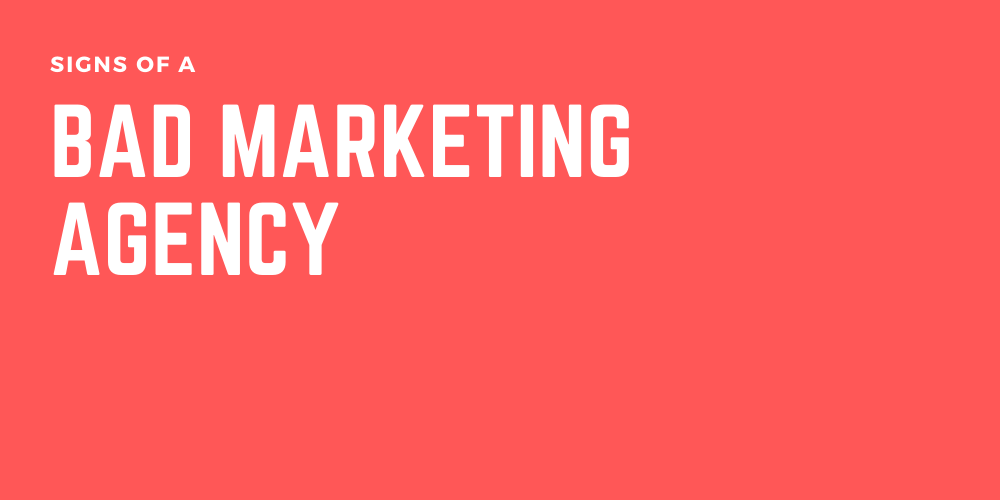 Read more about the article Signs of a Bad Marketing Agency